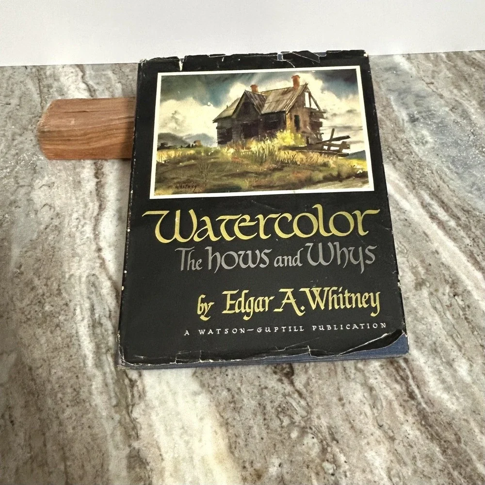 Watercolor The Hows And Whys Edgar A Whitney 1958 Signed 1st Edition Hardcover